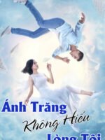 Ánh Trăng Không Hiểu Lòng Tôi