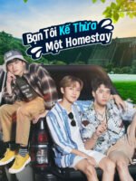 Bạn Tôi Kế Thừa Một Homestay