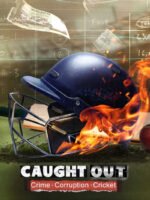 Caught Out: Tội ác. Tham nhũng. Cricket.