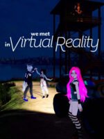 Chúng Tôi Gặp Nhau Trong Thực Tế Ảo