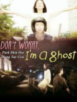 Don't Worry, I'm a Ghost