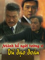 Mãnh Hổ Ngửi Tường Vi: Vũ Đạo Đoàn