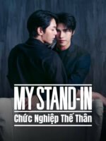 MY STAND-IN: Chức Nghiệp Thế Thân