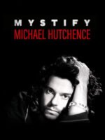 Mystify: Michael Hutchence