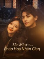 Sắc Màu Pháo Hoa Nhân Gian