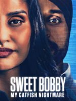 Sweet Bobby: Ác Mộng Lừa Tình