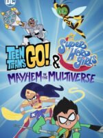 Teen Titans Go! & Các nữ siêu anh hùng DC: Mayhem trong Đa vũ trụ