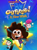 Tiên đỡ đầu kỳ quặc: Điều ước mới (Phần 1)