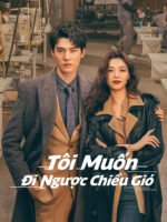 Tôi Muốn Đi Ngược Chiều Gió