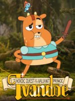 Sứ Mệnh Anh Hùng Của Hoàng Tử Dũng Cảm Ivandoe (Phần 5)