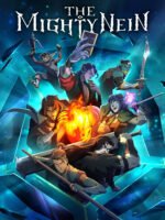 The Mighty Nein: Những Kẻ Kiêu Hùng