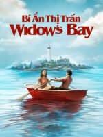 Bí Ẩn Thị Trấn Widow's Bay