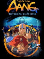 Huyền Thoại Aang: Tiết Khí Sư Cuối Cùng
