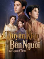 Love Upon A Time: Duyên Kiếp Bên Người